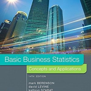 Basic Business Statistics Concepts and Applications (14th Edition)