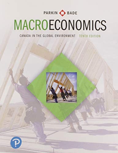 Macroeconomics Canada in the Global Environment (10th Edition)