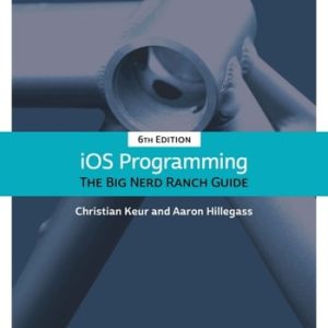 iOS Programming (The Big Nerd Ranch Guide) (6th Edition)