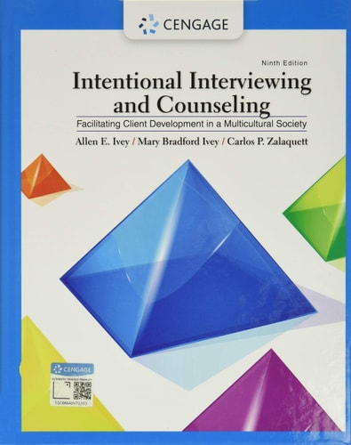 Intentional Interviewing and Counseling: Facilitating Client Development in a Multicultural Society (9th Edition)