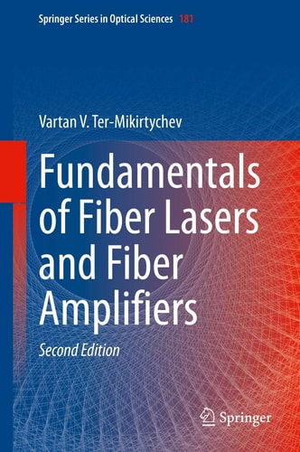 Fundamentals of Fiber Lasers and Fiber Amplifiers (2nd Edition)
