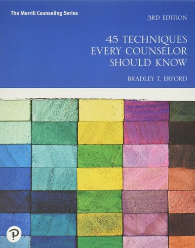 45 Techniques Every Counselor Should Know (3rd Edition)