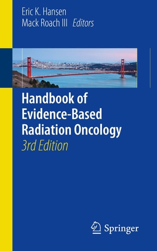 Handbook of Evidence-Based Radiation Oncology (3rd Edition)