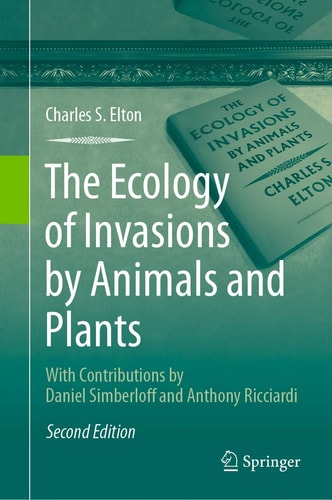 The Ecology of Invasions by Animals and Plants (2nd Edition)