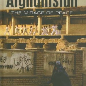 Afghanistan (The Mirage of Peace) (2nd Edition)