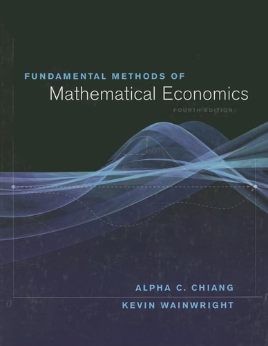Fundamental Methods of Mathematical Economics (4th Edition)