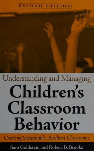 Understanding and Managing Children's Classroom Behavior (Creating Sustainable, Resilient Classrooms) (2nd Edition)