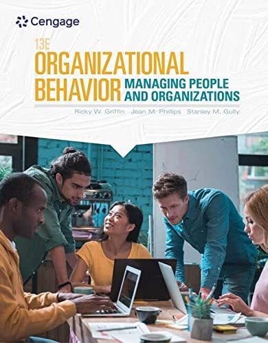 Organizational Behavior: Managing People and Organizations (13th Edition)