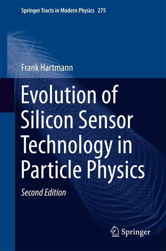 Evolution of Silicon Sensor Technology in Particle Physics (2nd Edition)