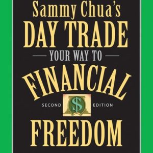 Sammy Chua's Day Trade Your Way to Financial Freedom (2nd Edition)