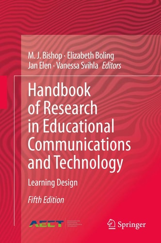 Handbook of Research in Educational Communications and Technology (Learning Design) (5th Edition)