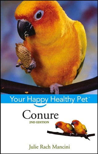 Conure (Your Happy Healthy Pet) (2nd Edition)