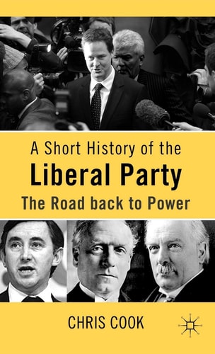 A Short History of the Liberal Party (The Road Back to Power) (7th Edition)