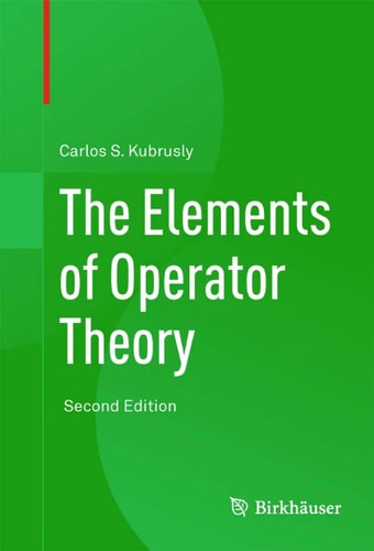 The Elements of Operator Theory (2nd Edition)