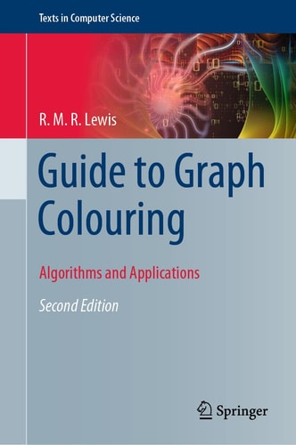 Guide to Graph Colouring (Algorithms and Applications) (2nd Edition)
