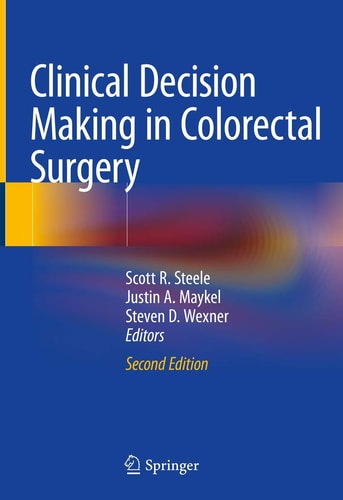 Clinical Decision Making in Colorectal Surgery (2nd Edition)