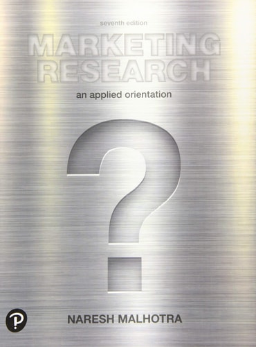 Marketing Research An Applied Orientation (7th Edition)