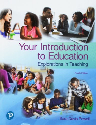 Your Introduction to Education Explorations in Teaching (4th Edition)