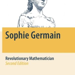 Sophie Germain (Revolutionary Mathematician) (2nd Edition)