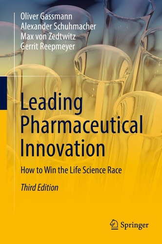 Leading Pharmaceutical Innovation (How to Win the Life Science Race) (3rd Edition)
