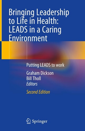 Bringing Leadership to Life in Health: LEADS in a Caring Environment (Putting LEADS to work) (2nd Edition)
