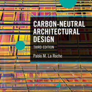Carbon-Neutral Architectural Design (3rd Edition)
