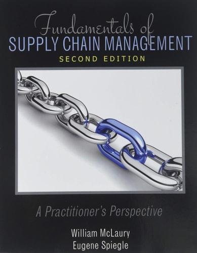 Fundamentals of Supply Chain Management: a Practitioner's Perspective (2nd Edition)