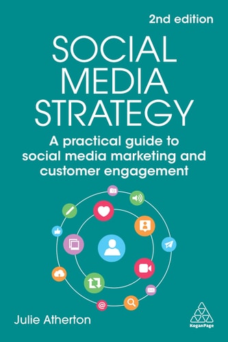 Social Media Strategy (A Practical Guide to Social Media Marketing and Customer Engagement) (2nd Edition)