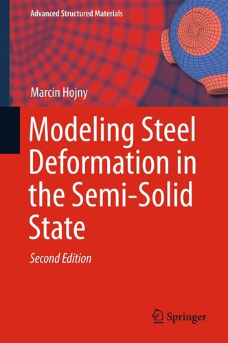 Modeling Steel Deformation in the Semi-Solid State (2nd Edition)