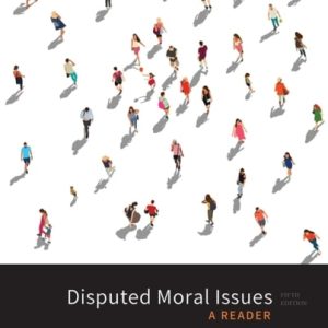 Disputed Moral Issues (5th Edition)