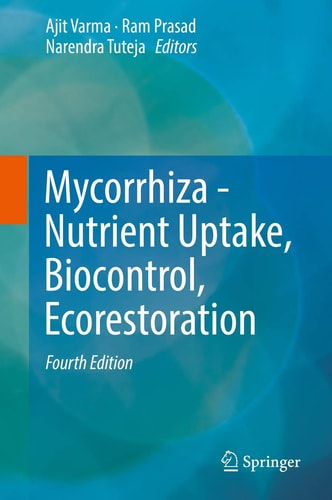 Mycorrhiza - Nutrient Uptake, Biocontrol, Ecorestoration (4th Edition)