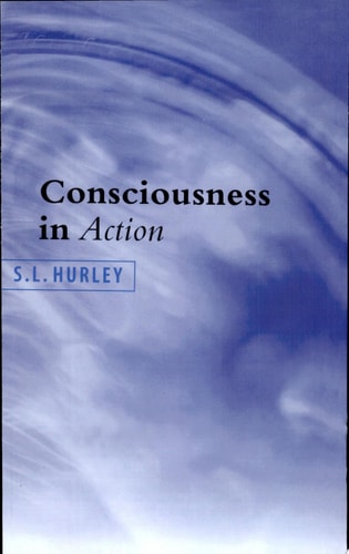 Consciousness in Action (1st Edition)