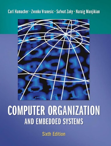 Computer Organization and Embedded Systems (6th Edition)