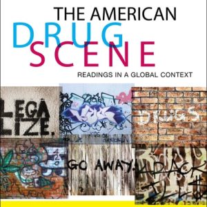The American Drug Scene Readings in a Global Context (7th Edition)