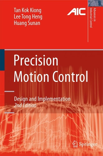 Precision Motion Control (Design and Implementation) (2nd Edition)