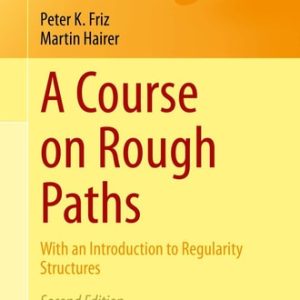 A Course on Rough Paths (With an Introduction to Regularity Structures) (2nd Edition)