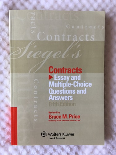 Siegel's Contracts (Essay and Multiple-Choice Questions and Answers) (5th Edition)