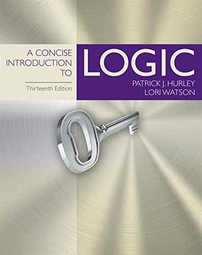 A Concise Introduction to Logic (13th Edition)
