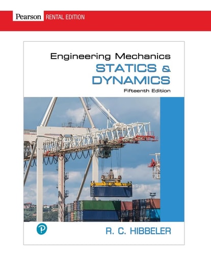 Engineering Mechanics: Statics & Dynamics (15th Edition)
