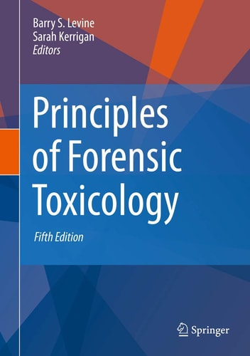 Principles of Forensic Toxicology (5th Edition)
