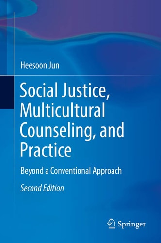 Social Justice, Multicultural Counseling, and Practice (Beyond a Conventional Approach) (2nd Edition)