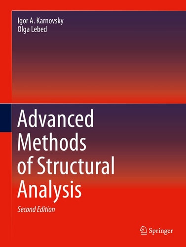 Advanced Methods of Structural Analysis (2nd Edition)