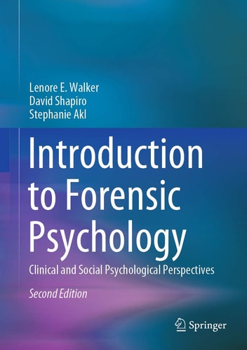Introduction to Forensic Psychology (Clinical and Social Psychological Perspectives) (2nd Edition)