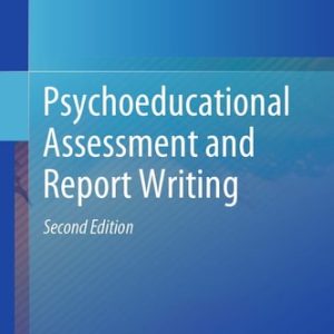 Psychoeducational Assessment and Report Writing (2nd Edition)