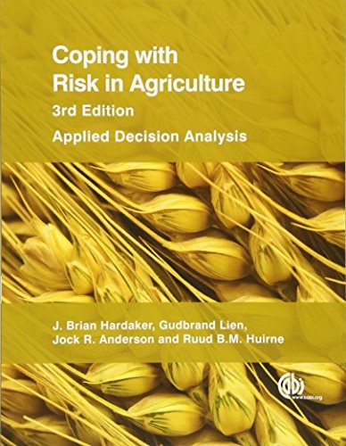 Coping with Risk in Agriculture (Applied Decision Analysis) (3rd Edition)