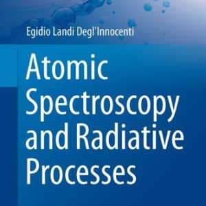 Atomic Spectroscopy and Radiative Processes (2nd Edition)
