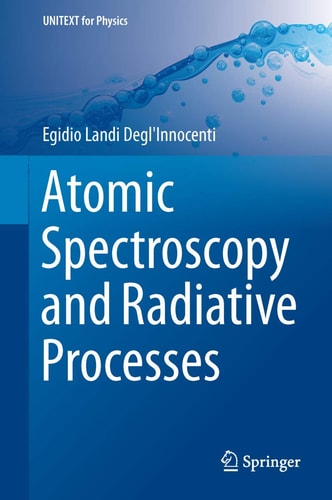 Atomic Spectroscopy and Radiative Processes (2nd Edition)