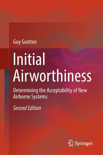 Initial Airworthiness (Determining the Acceptability of New Airborne Systems) (2nd Edition)