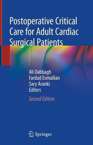 Postoperative Critical Care for Adult Cardiac Surgical Patients (2nd Edition)
