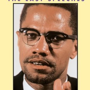 Malcolm X: The Last Speeches (Malcolm X Speeches & Writings) (2nd Edition)